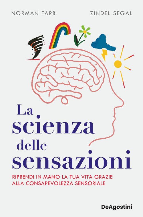 La Scienza Delle Sensazioni. Riprendi In Mano La Tua Vita …