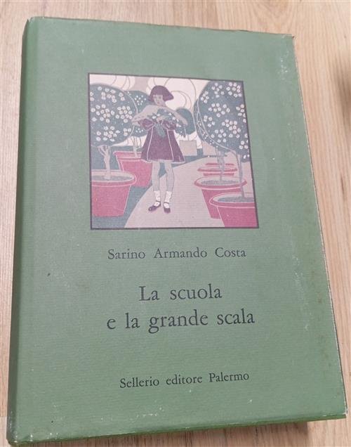 La Scuola E La Grande Scala. Vita E Costume Nella …