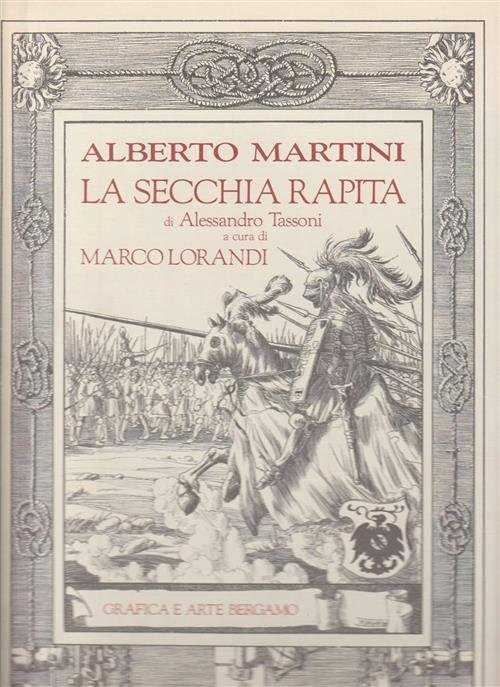La Secchia Rapita Di Alessandro Tassoni Alberto Martini Grafica E …