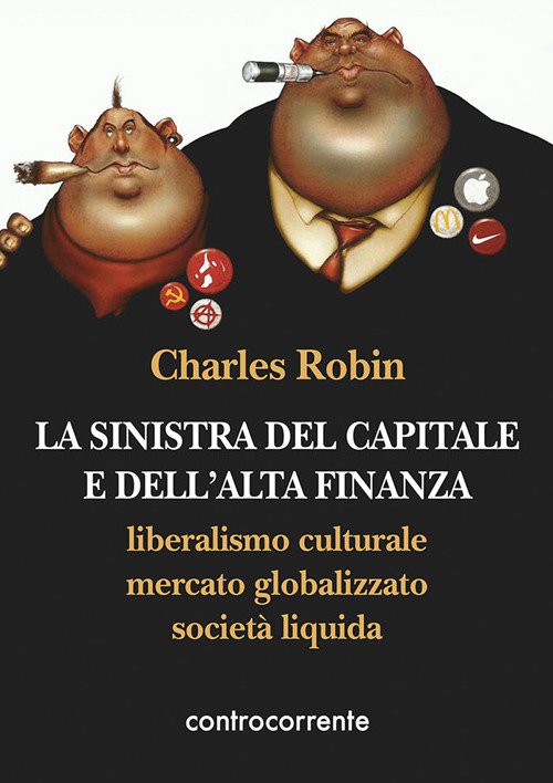 La Sinistra Del Capitale E Dell'alta Finanza. Liberalismo Culturale, Mercato …