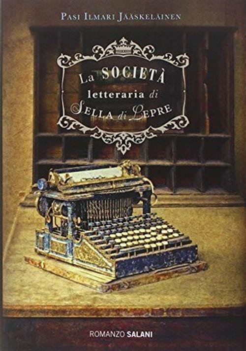 La Societa Letteraria Di Sella Di Lepre Pasi Ilmari J‰‰skel‰inen …