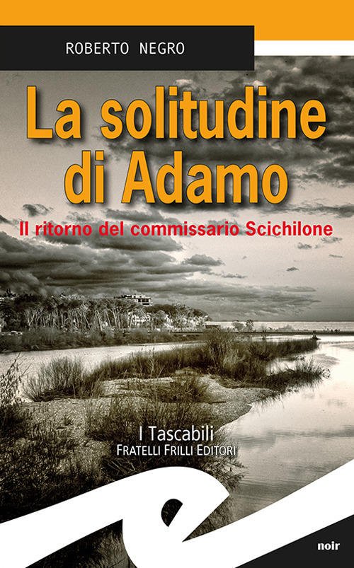 La Solitudine Di Adamo. Il Ritorno Del Commissario Scichilone