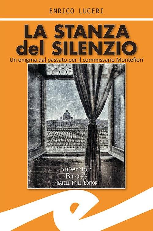 La Stanza Del Silenzio. Un Enigma Dal Passato Per Il …