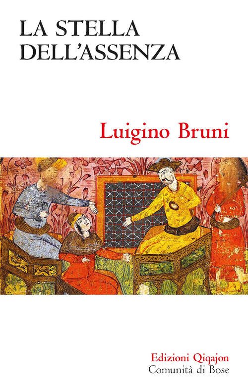 La Stella Dell'assenza. Il Libro Di Ester Luigino Bruni Qiqajon …