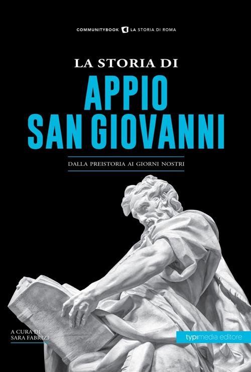 La Storia Di Appio. San Giovanni. Dalla Preistoria Ai Giorni … | Immagine principale