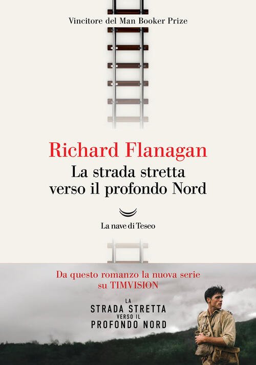 La Strada Stretta Verso Il Profondo Nord Richard Flanagan La …