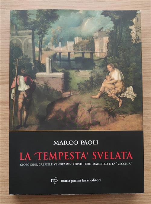 La Tempesta Svelata. Giorgione, Gabriele Vendramin, Cristoforo Marcello E La …