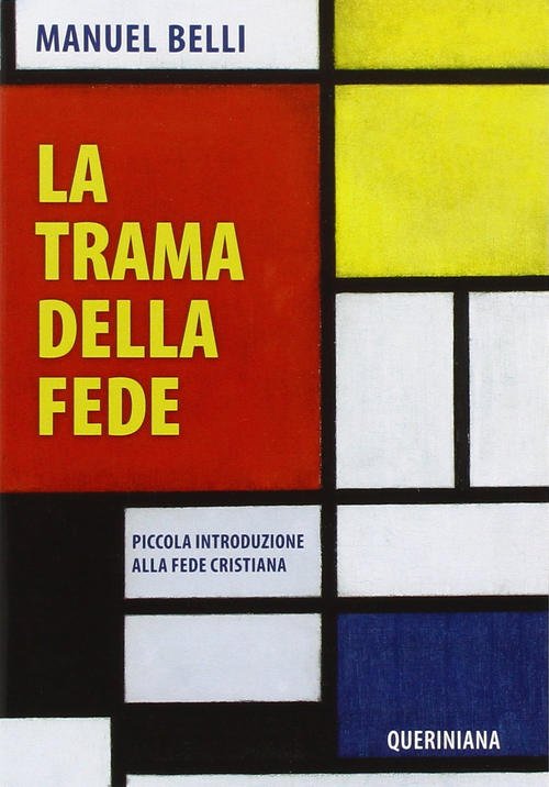 La Trama Della Fede. Piccola Introduzione Alla Fede Cristiana Manuel …