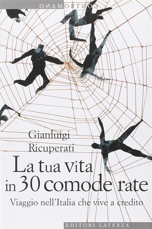 La Tua Vita In 30 Comode Rate. Viaggio Nell'italia Che … | Immagine principale