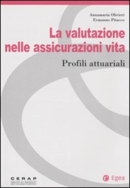 La Valutazione Nelle Assicurazioni Vita. Profili Attuariali Annamaria Olivieri