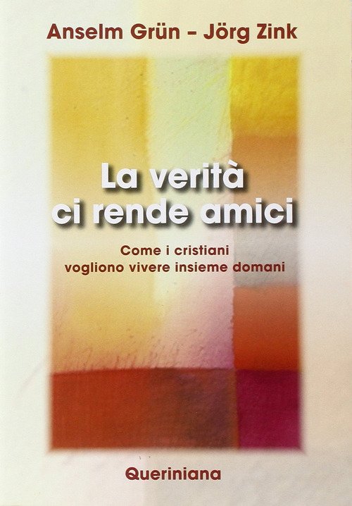 La Verita Ci Rende Amici. Come I Cristiani Vogliono Vivere …