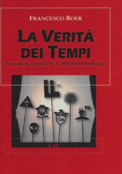 La Verita Dei Tempi. Teorie Del Complotto E Miti Contemporanei …