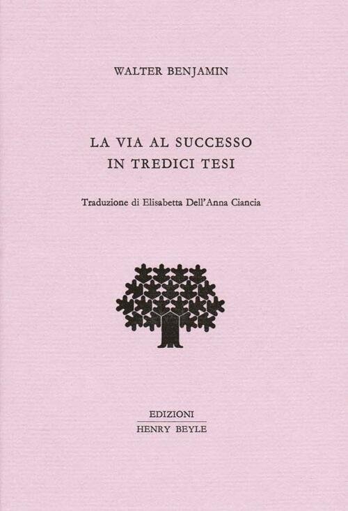 La Via Al Successo In Tredici Tesi