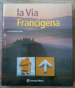 La Via Francigena Touring Editore | Immagine Gallery 2