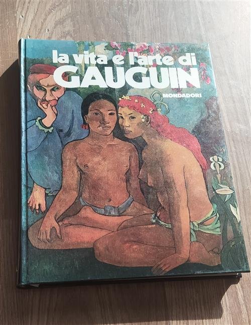 La Vita E L'arte Di Gauguin