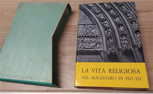 La Vita Religiosa Nel Magistero Di Pio Xii Domenico Bertetto …