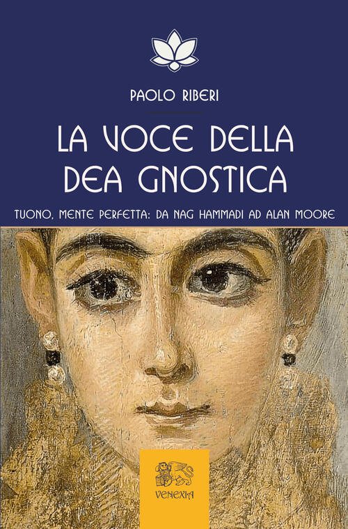 La Voce Della Dea Gnostica. Tuono, Mente Perfetta: Da Nag …