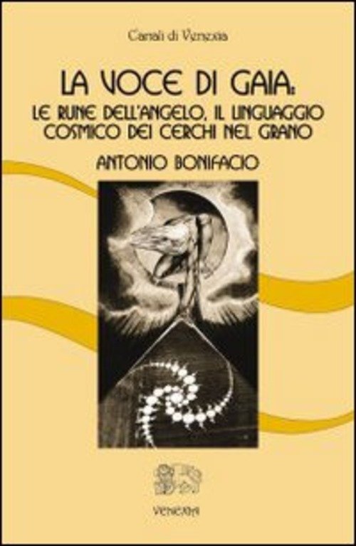 La Voce Di Gaia. Le Rune Dell'angelo, Il Linguaggio Cosmico …