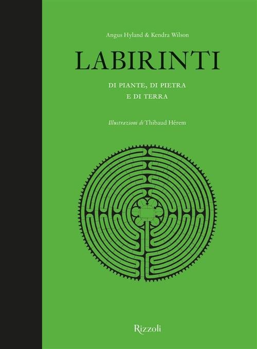 Labirinti Di Piante, Di Pietra E Di Terra Angus Hyland …