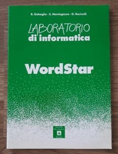 Wordstar. Laboratorio Di Informatica.
