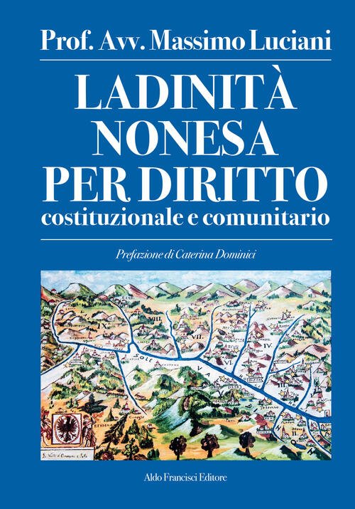 Ladinita Nonesa Per Diritto Costituzionale E Comunitario. Ediz. Integrale Mass