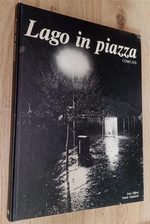 Lago In Piazza. Como 1976 Enzo Pifferi E.P.I. 1976 | Immagine principale