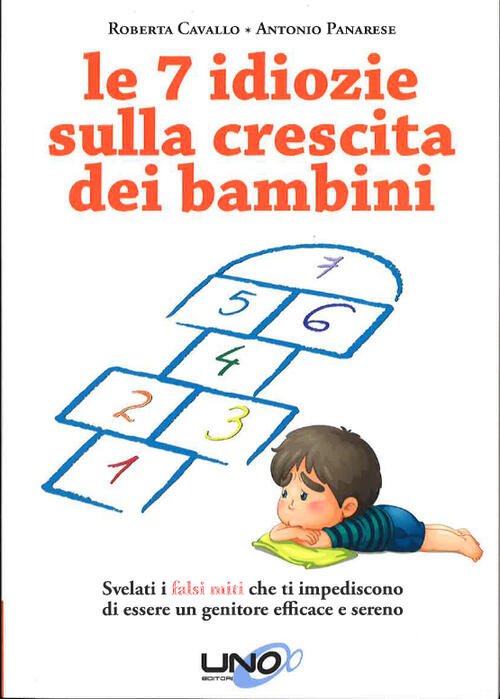 Le 7 Idiozie Sulla Crescita Dei Bambini. Svelati I Falsi …