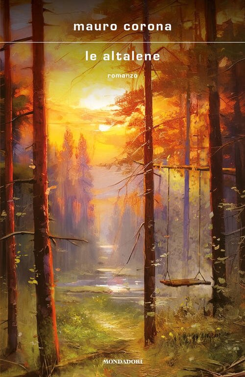 Le Altalene Mauro Corona Mondadori 2023
