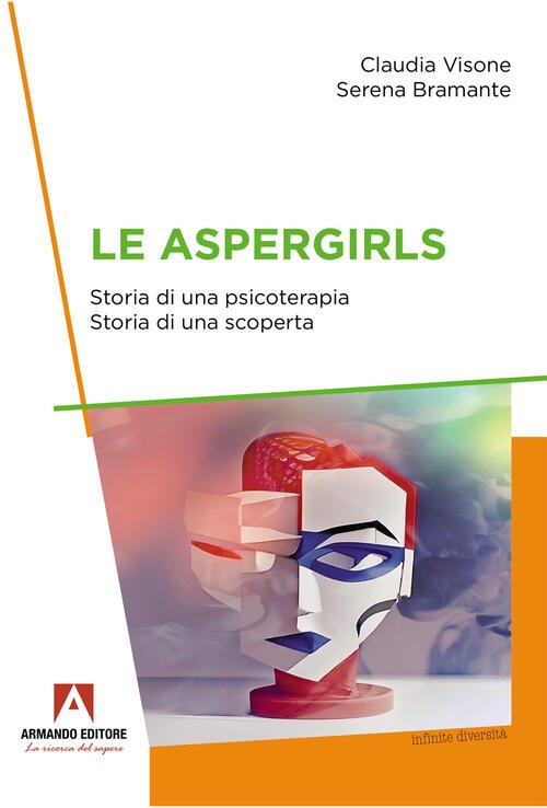 Le Aspergirls. Storia Di Una Psicoterapia. Storia Di Una Scoperta …