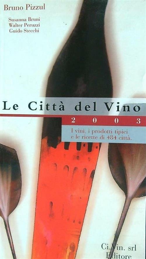 Le Citta Del Vino 2003. I Vini, I Prodotti Tipici … | Immagine principale
