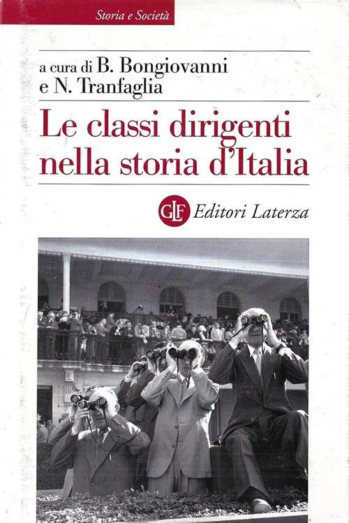 Le Classi Dirigenti Nella Storia D'italia B. Bongiovanni, N. Tranfaglia …