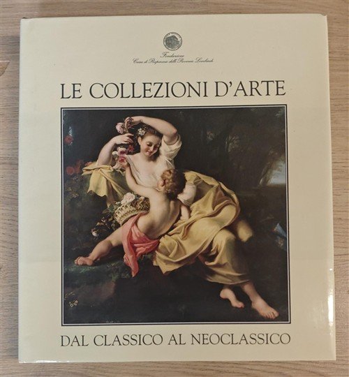 Le Collezioni D'arte. Dal Classico Al Neoclassico Maria Luisa Gatti … | Immagine principale