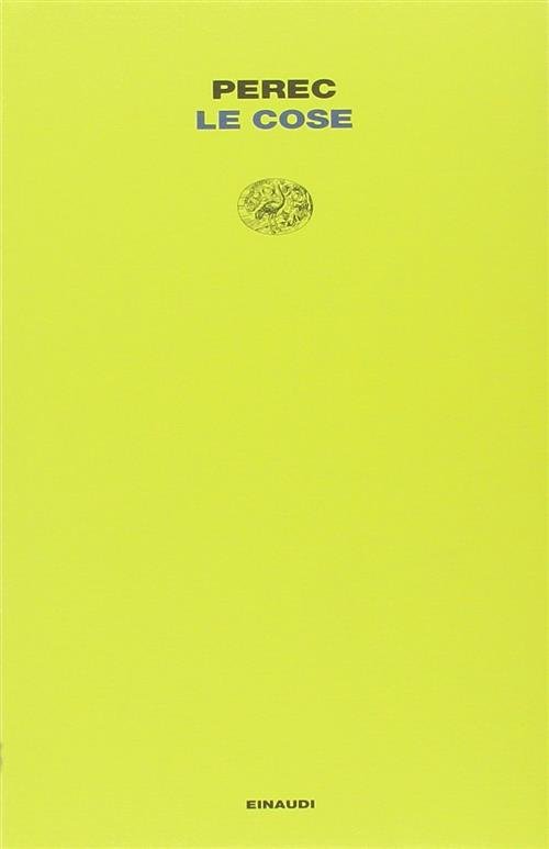 Le Cose. Una Storia Degli Anni Sessanta