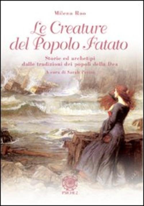 Le Creature Del Popolo Fatato. Storie Ed Archetipi Dalle Tradizioni …