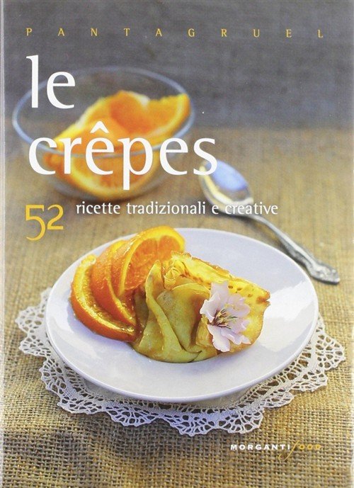 Le Crepes. 52 Ricette Tradizionali E Creative | Immagine principale