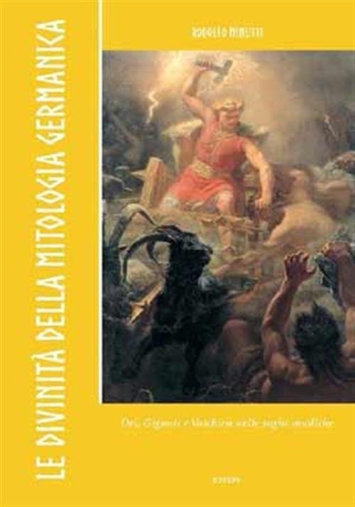 Le Divinit‡ Della Mitologia Germanica. Dei, Giganti E Valchirie Nelle …
