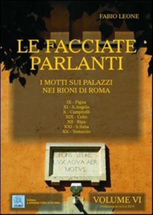Le Facciate Parlanti. I Motti Sui Palazzi Nei Rioni Di …