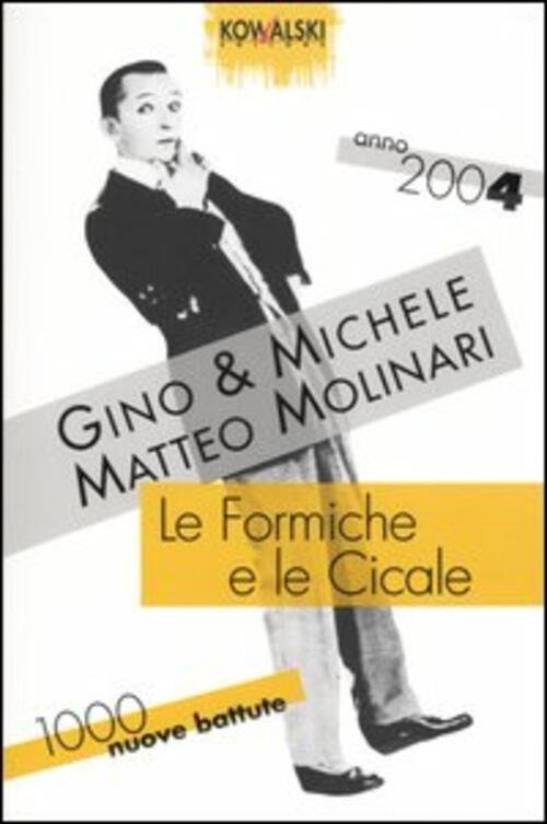 Le Formiche E Le Cicale. Mille Nuove Battute. Anno 2004