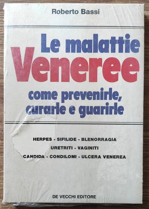 Le Malattie Veneree. Come Prevenirle, Curarle E Guarirle