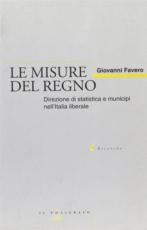 Le Misure Del Regno: Direzione Di Statistica E Municipi Nell'italia …