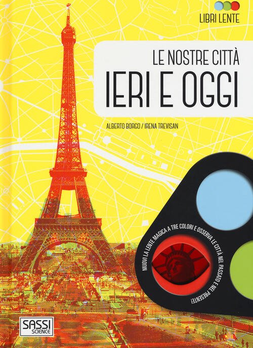 Le Nostre Citta Ieri E Oggi. Libri Lente Alberto Borgo, …