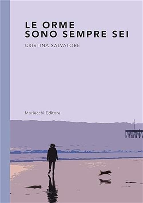 Le Orme Sono Sempre Sei Cristina Salvatore Morlacchi 2018