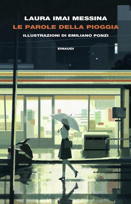 Le Parole Della Pioggia Laura Imai Messina Einaudi 2025