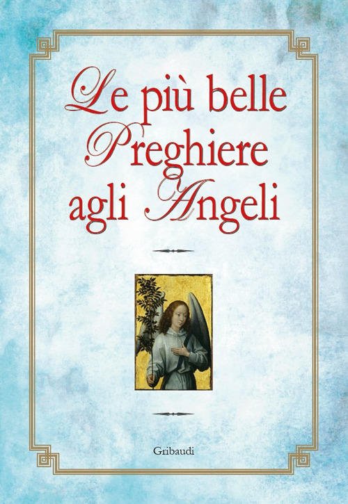 Le Piu Belle Preghiere Agli Angeli