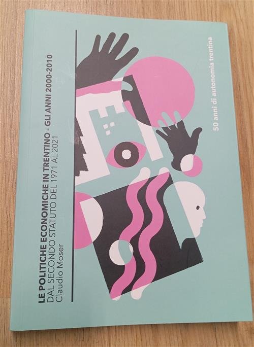 Le Politiche Economiche In Trentino. Gli Anni 2000-2010 Dal Secondo …