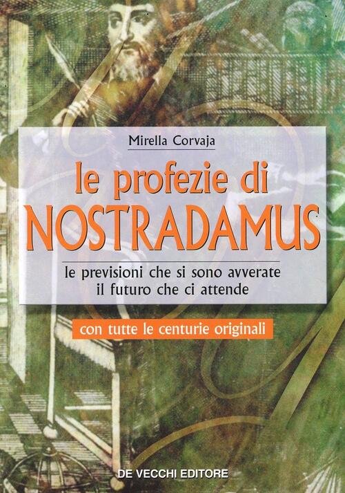 Le Profezie Di Nostradamus. Le Previsioni Che Si Sono Avverate. …