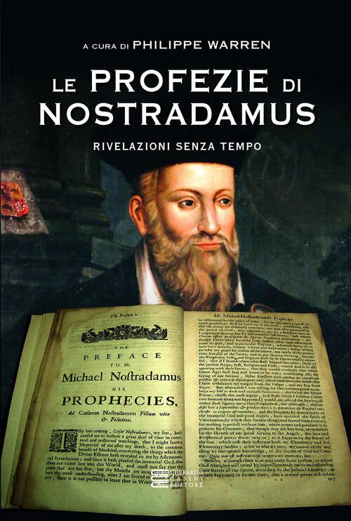 Le Profezie Di Nostradamus. Rivelazioni Senza Tempo Gherardo Casini Editore …