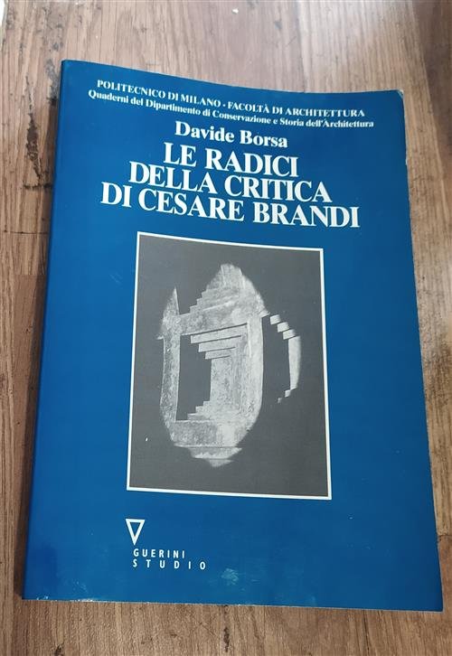 Le Radici Della Critica Di Cesare Brandi Davide Borsa Guerrini …