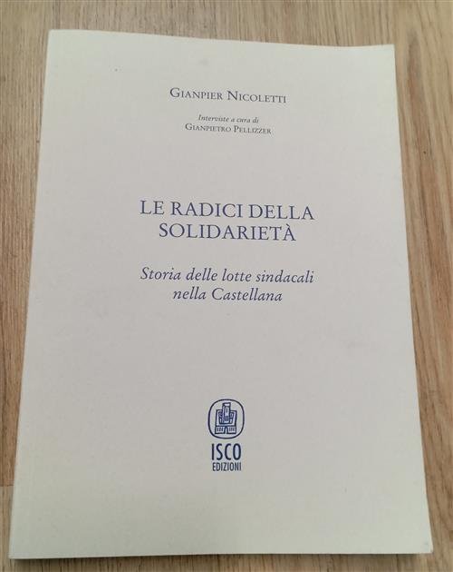 Le Radici Della Solidarietà. Storia Delle Lotte Sindacali Nella Castellana | Immagine principale