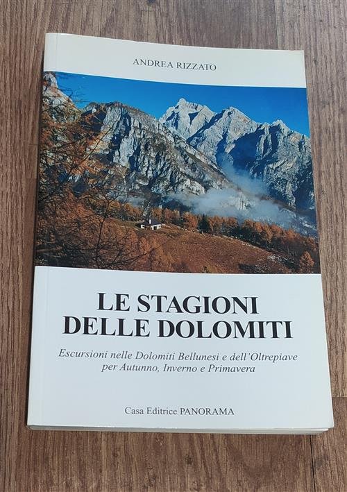 Le Stagioni Delle Dolomiti. Escursioni Nelle Dolomiti Bellunesi E Dell'oltrepiave | Immagine Gallery 2
